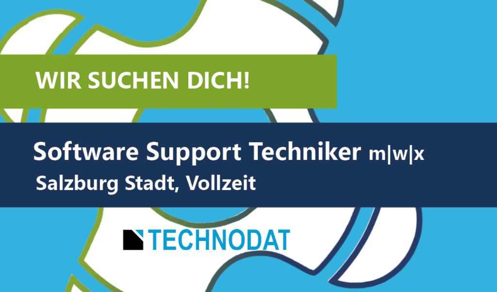 Technodat Job - Wir suchen: Software Support Techniker, Vollzeit, Salzburg Stadt